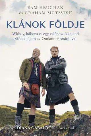 Cestopisy Klánok földje - Sam Heughan,Graham McTavish