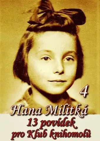 Novely, poviedky, antológie 13 povídek pro Klub knihomolů 4 - Hana Militká