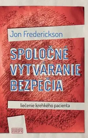 Psychológia, etika Spoločné vytváranie bezpečia - Jon Frederickson