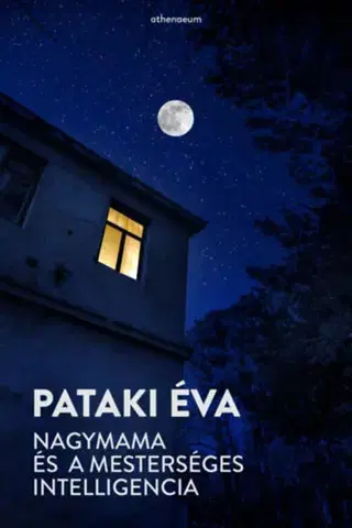 Beletria - ostatné Nagymama és a mesterséges intelligencia - Éva Pataki