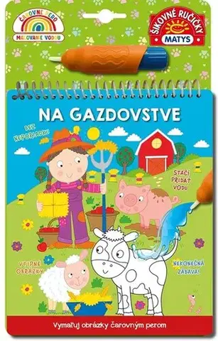 Nalepovačky, vystrihovačky, skladačky Čarovné pero: Na gazdovstve - Malgorzata Ewa Skibinska,Simon Abbott,Alexandra Ladzianska