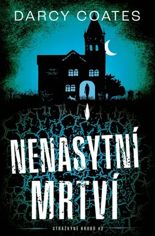 Detektívky, trilery, horory Nenasytní mrtví - Darcy Coates