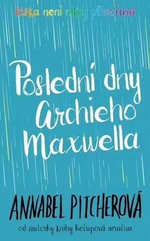 Young adults Poslední dny Archieho Maxwella - Annabel Pitcher