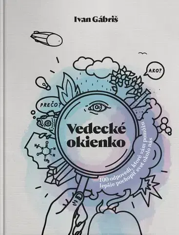 Veda, technika, elektrotechnika Vedecké okienko - Ivan Gábriš,Annamária Digoňová