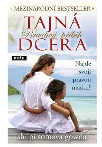 Romantická beletria Tajná dcera - Shilpi Somaya Gowda