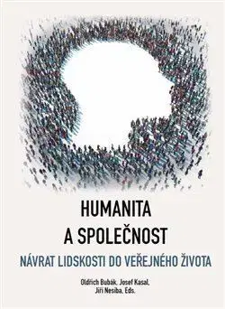 Sociológia, etnológia Humanita a společnost - Oldřich Bubák,Josef Kasal,Jiří Nesiba
