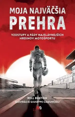 F1, automobilové preteky Moja najväčšia prehra - Will Buxton,Tomáš Mrva