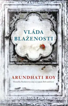 Svetová beletria Vláda blaženosti - Arundhati Roy,Darina Zaicová