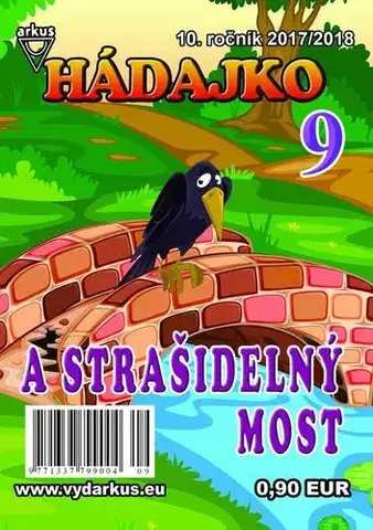 Pre deti a mládež - ostatné Hádajko 9 2018 a strašidelný most
