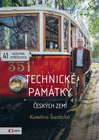 Veda, technika, elektrotechnika Technické památky českých zemí - Kateřina Šardická