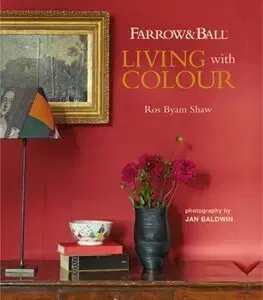 Dizajn, úžitkové umenie, móda Farrow & Ball Living with Colour - Shaw Ros Byam
