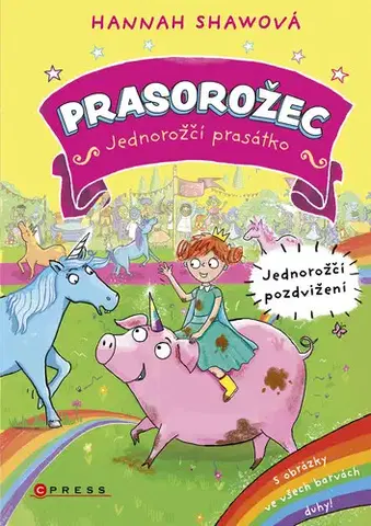 Rozprávky Prasorožec – Jednorožčí pozdvižení - Hannah Shawová
