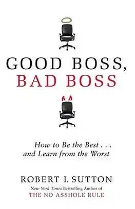 Biznis a kariéra Good Boss, Bad Boss - Robert I. Sutton