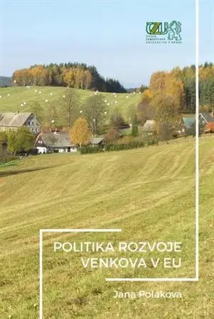 Pre vysoké školy Politika rozvoje venkova EU - Jana Poláková