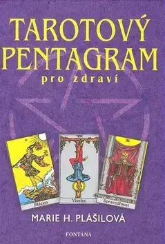 Astrológia, horoskopy, snáre Tarotový pentagram - Marie Plášilová