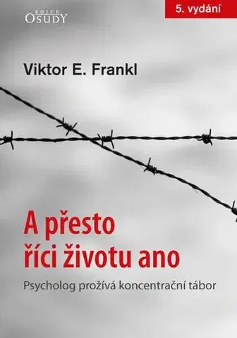Psychológia, etika A přesto říci životu ano - Frankl Viktor E