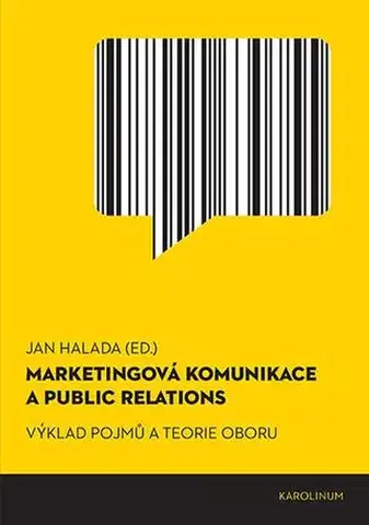 Marketing, reklama, žurnalistika Marketingová komunikace a public relations - Jan Halada