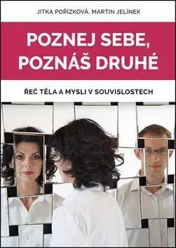 Psychológia, etika Poznej sebe, poznáš druhé - Martin Jelínek,Jitka Pořízková