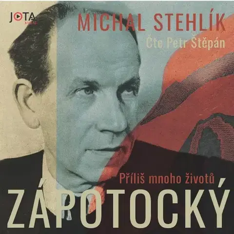 Biografie - ostatné Jota Zápotocký: Příliš mnoho životů