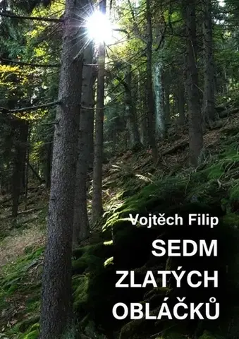 Náboženstvo - ostatné Sedm zlatých obláčků - Filip Vojtěch