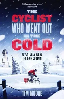 Cudzojazyčná literatúra The Cyclist Who Went Out in the Cold - Tim Moore