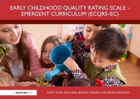 Učebnice, slovníky Early Childhood Quality Rating Scale – Emergent Curriculum (ECQRS–EC) - Brenda Taggart,Kathy Sylva,Iram Siraj,Denise Kingston