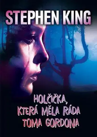 Sci-fi a fantasy Holčička, která měla ráda Toma Gordona - Stephen King