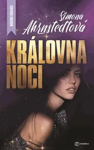Romantická beletria Královna noci - Simona Ahrnstedt,Helena Matocha