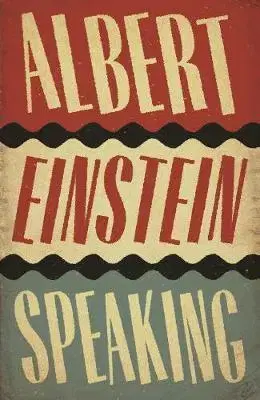 Cudzojazyčná literatúra Albert Einstein Speaking - R. J. Gadney