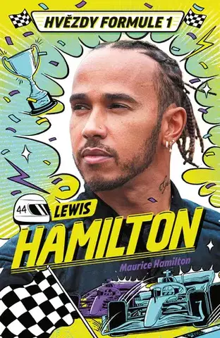Rozprávky Hvězdy formule 1 - Lewis Hamilton - Maurice Hamilton