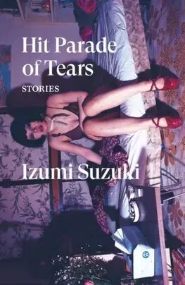 Svetová beletria Hit Parade of Tears - Izumi Suzuki