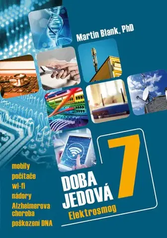 Zdravoveda, ochorenia, choroby Doba jedová 7 - Elektrosmog - Martin Blank