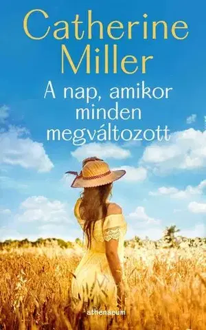 Romantická beletria A nap, amikor minden megváltozott - Catherine Miller,József Barabás