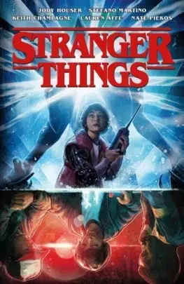 Cudzojazyčná literatúra Stranger Things Volume 1 - Jody Houser,Stefano Martino,Keith Champagne