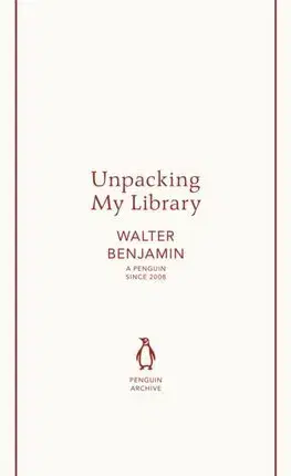 Eseje, úvahy, štúdie Unpacking My Library - Walter Benjamin