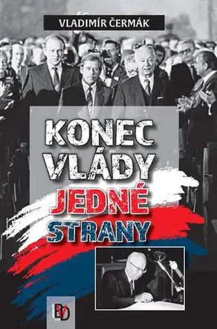 Slovenské a české dejiny Konec vlády jedné strany - Vladimír Čermák