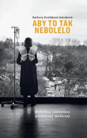 Alternatívna medicína - ostatné Aby to tak nebolelo - Barbora Dvořáková Hatráková