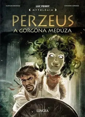 Komiksy Perzeus a Gorgóna Medúza - Luc Ferry,Clotilde Bruneau,Giovanni Loruss