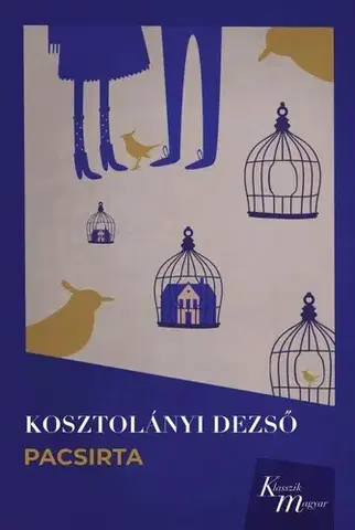 Beletria - ostatné Pacsirta - Dezső Kosztolányi