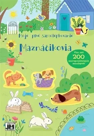 Nalepovačky, vystrihovačky, skladačky Moje prvé samolepkovanie - Maznáčikovia