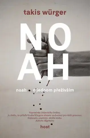 Skutočné príbehy Noah - O jednom přeživším - Takis Würger,Kateřina Krištůfková