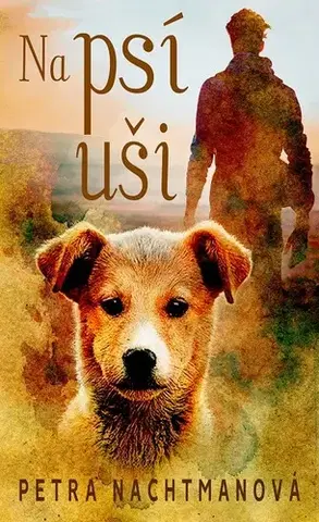 Romantická beletria Na psí uši - Petra Nachtmanová