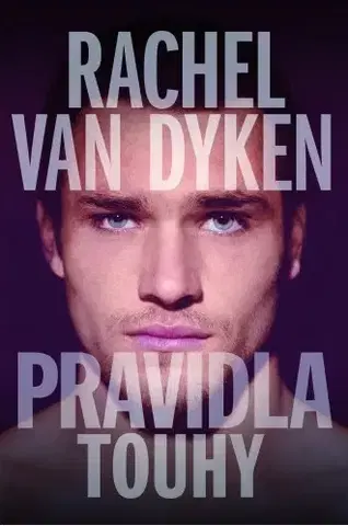 Romantická beletria Pravidla touhy - Dyken van Rachel