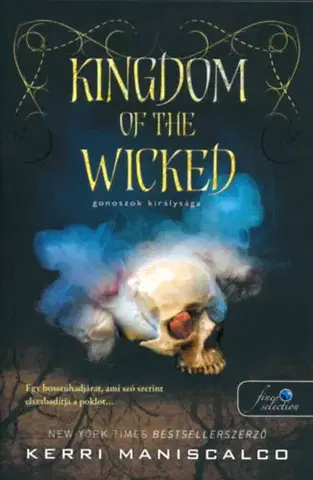 Sci-fi a fantasy Kingdom of the Wicked - Gonoszok királysága - Kerri Maniscalco