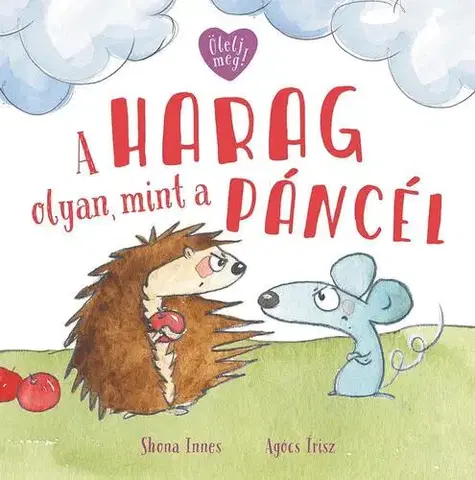 Rozprávky A harag olyan, mint a páncél - Innes Shona