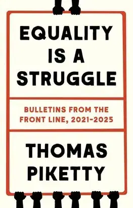 Ekonómia, Ekonomika Equality Is a Struggle - Thomas Piketty