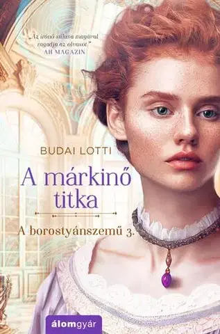 Romantická beletria A borostyánszemű 3: A márkinő titka (bővített újrakiadás) - Lotti Budai