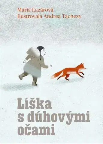 Pre deti a mládež - ostatné Líška s dúhovými očami - Mária Lazárová