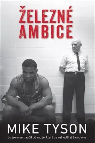 Šport Železné ambice (CZ) - Mike Tyson