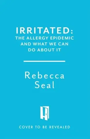Zdravie, životný štýl - ostatné Irritated - Rebecca Seal
